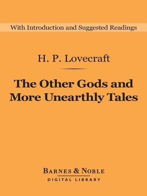 cover image of The Other Gods and More Unearthly Tales (Barnes & Noble Digital Library)